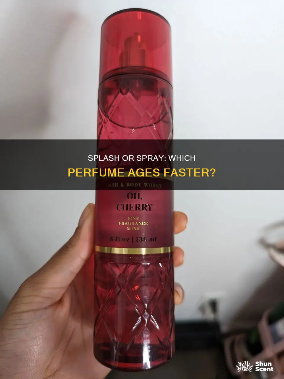 do splash perfumes age faster than spray perfumes