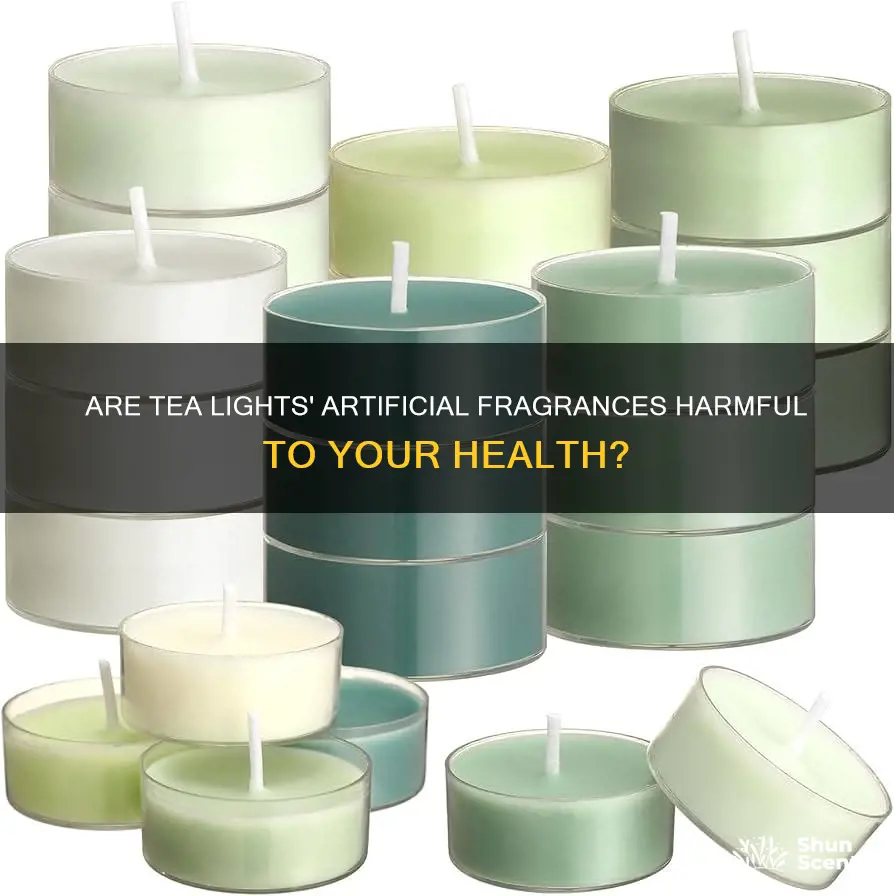 do tea lights have artificial fragrance bad for you