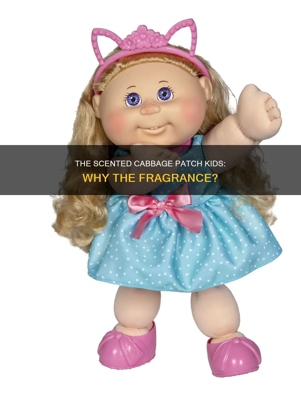 do they put perfume on cabbage patch kids