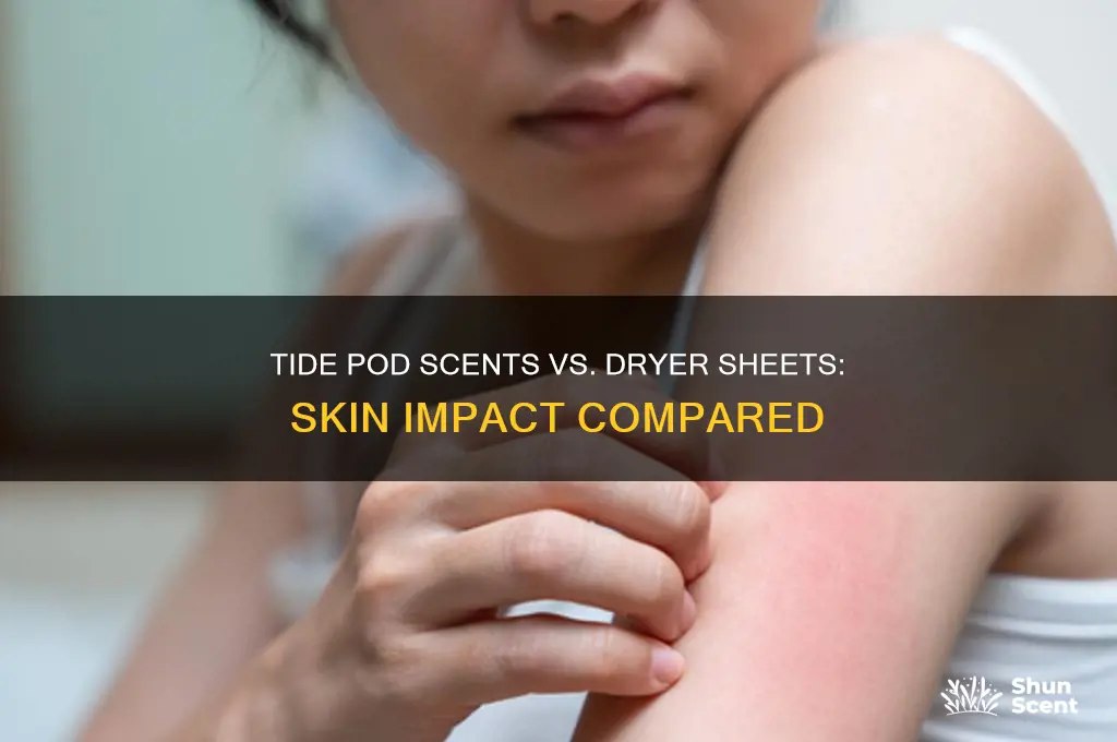 do tide pod scents affect skin lkke dryer sheets