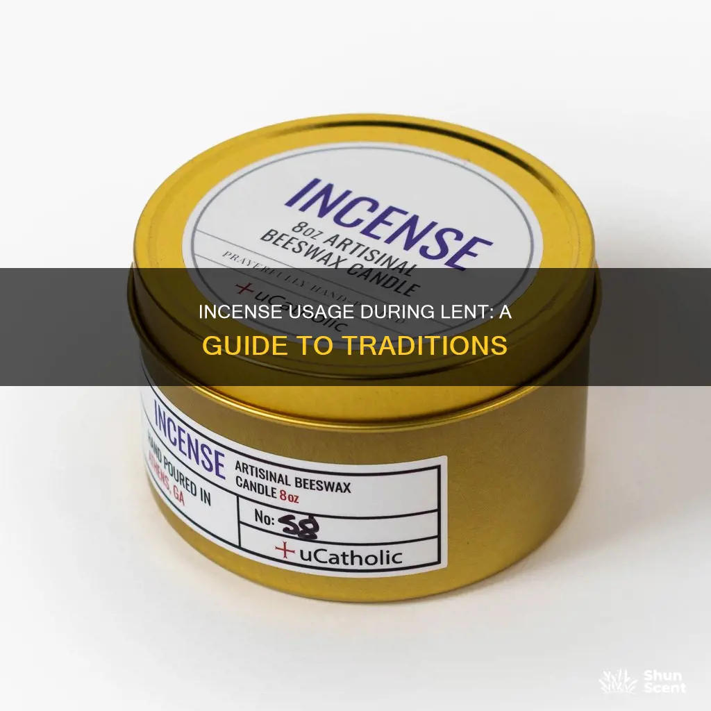 do we use incense during lent