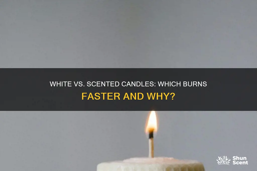 do white candles burn faster than scented candles