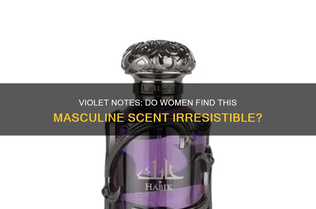 do women like violet scent on a man