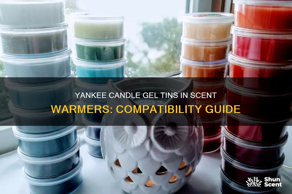 do yankee candle gel tins fit in scent warmers