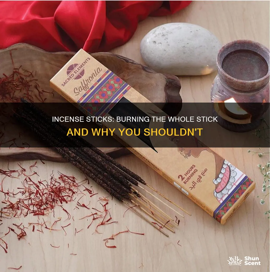 do you burn the whole incense stick