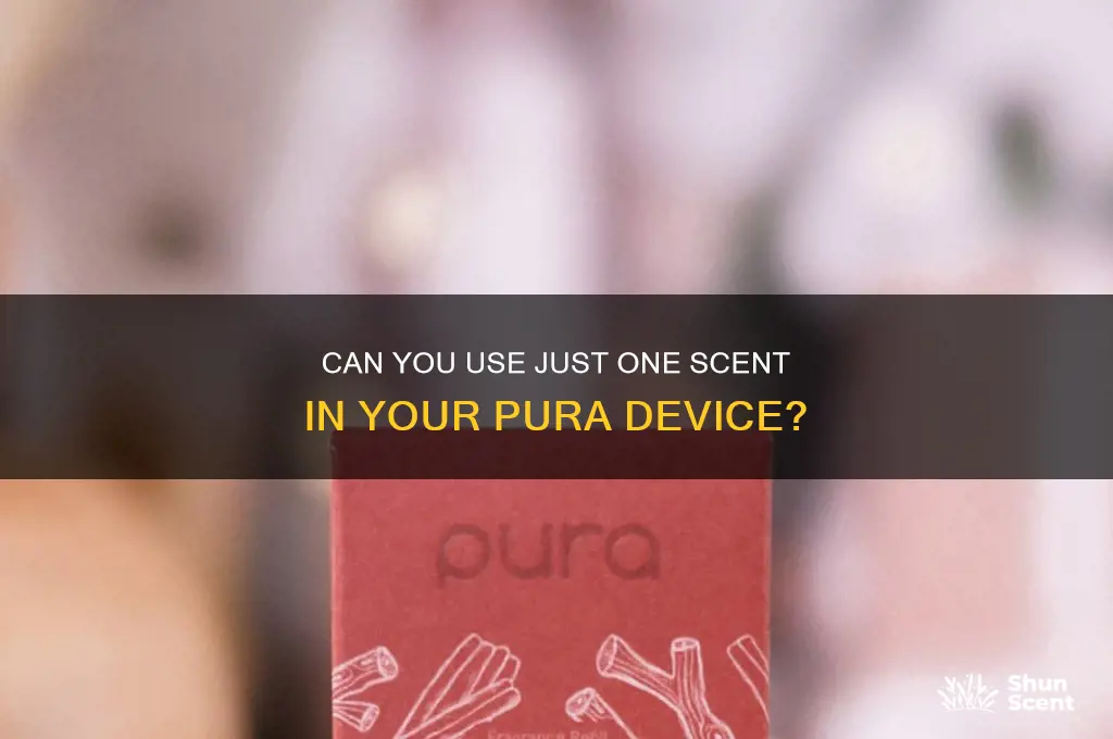 do you have to have two scents in your pura
