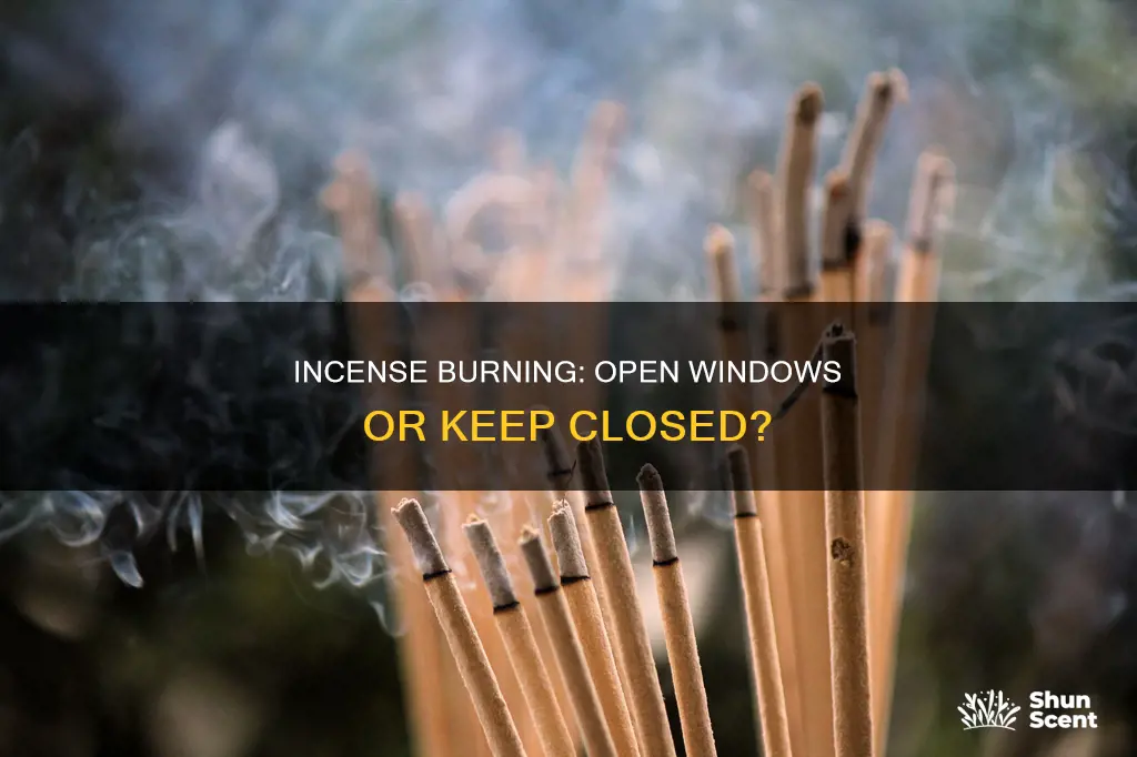 do you have to open windows when burning incense
