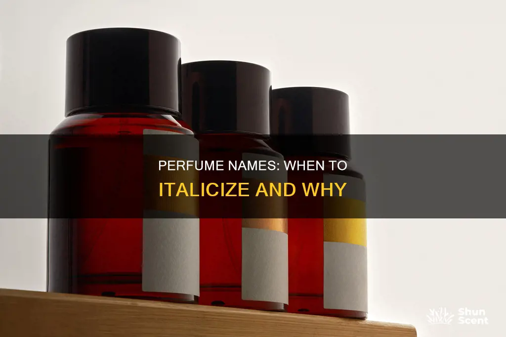 do you italicize perfume names