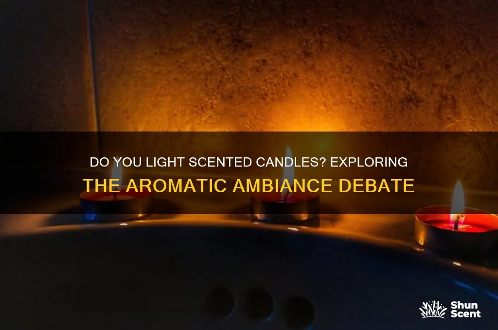 do you light scented candles