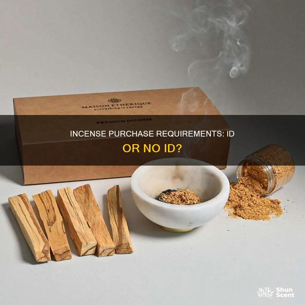 do you need an id to buy incense