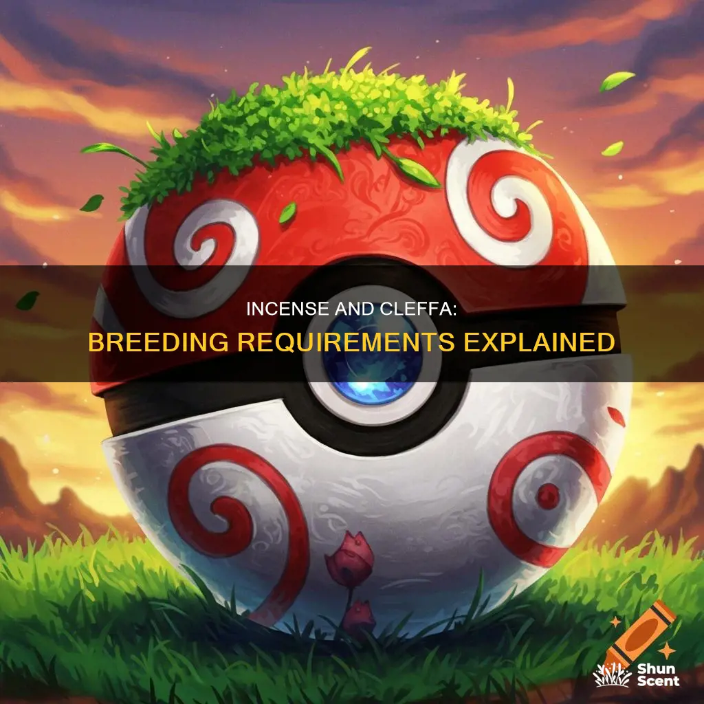 do you need incense to breed cleffa