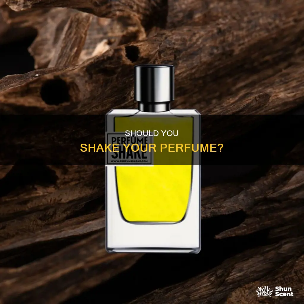 do you need to shake perfume