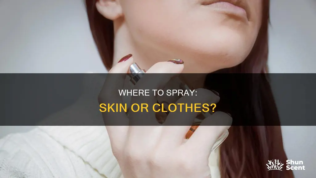 do you put perfume on clothes or skin