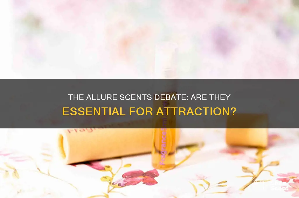 do you really need the allure scents to attract