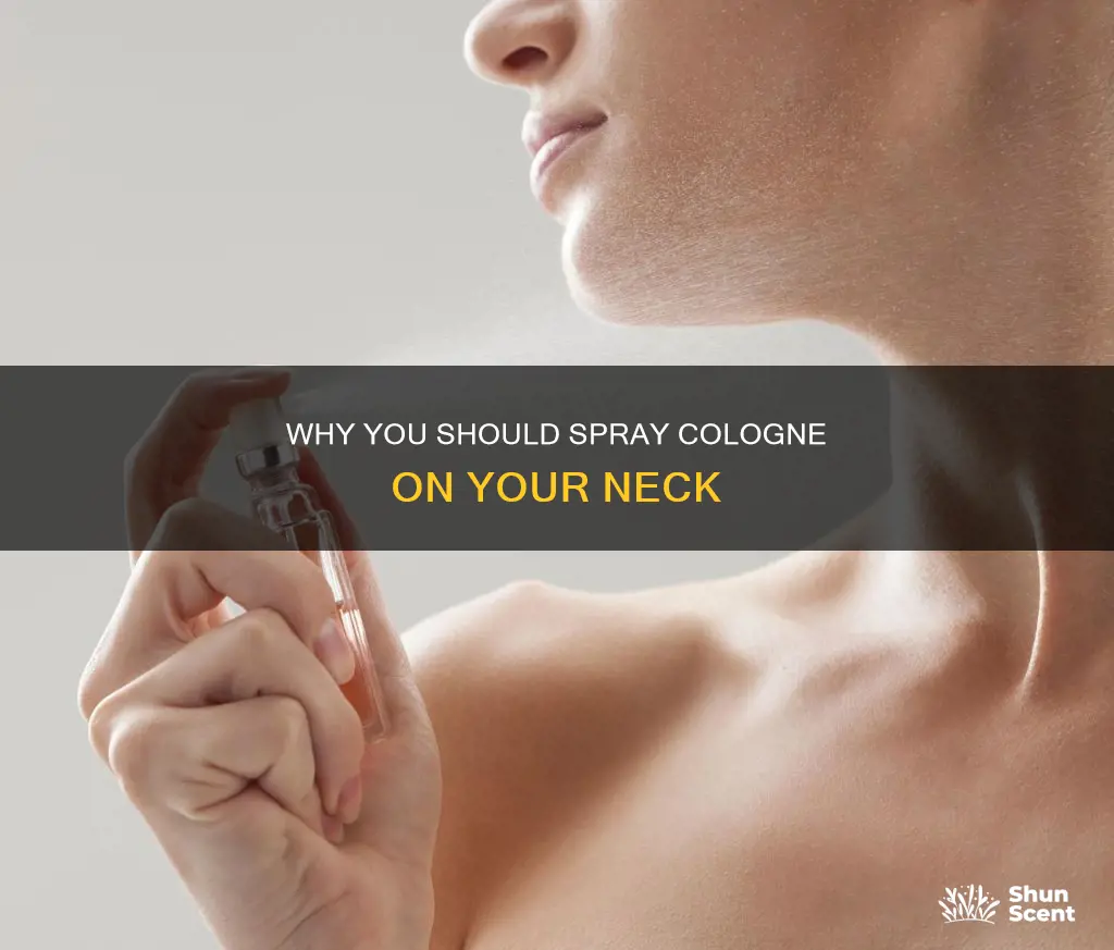 do you spray cologne on the back of your neck