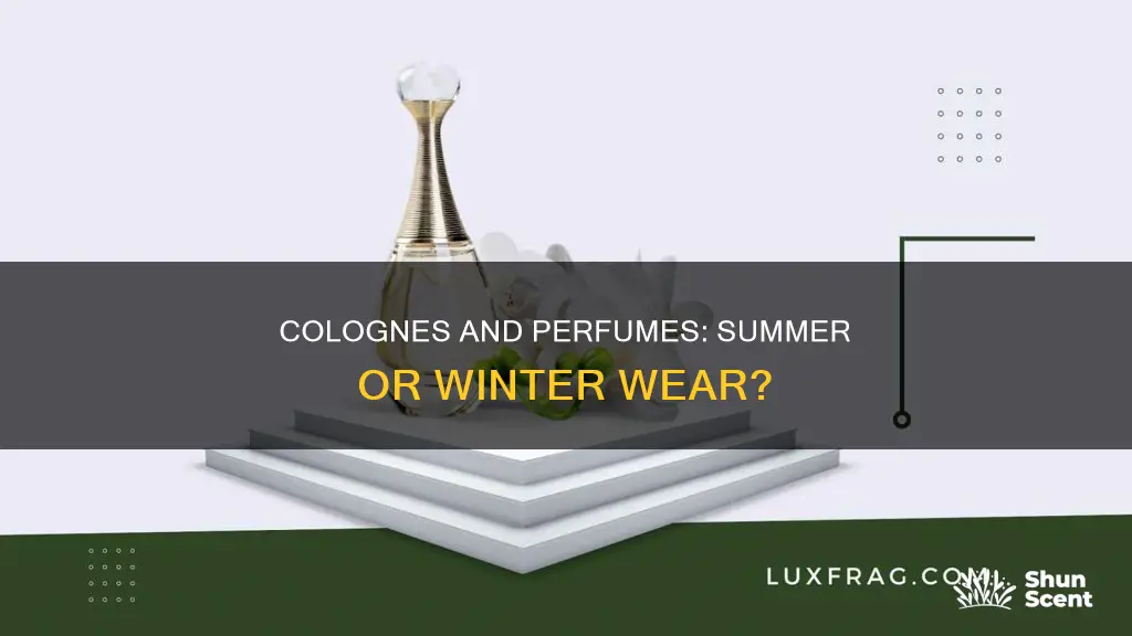 do you wear cologne and perfume in sumer or winter