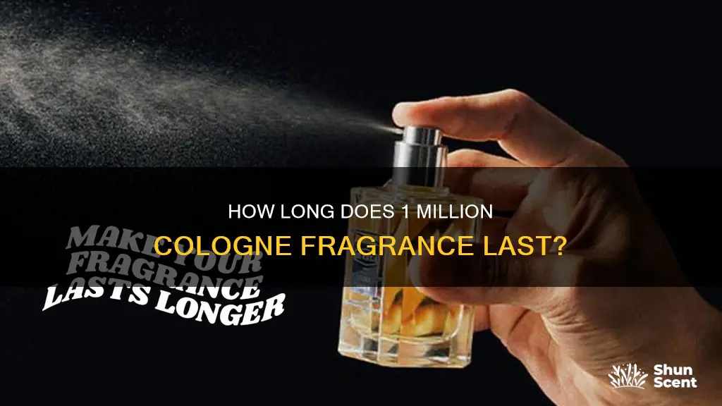 does 1 million cologne last long