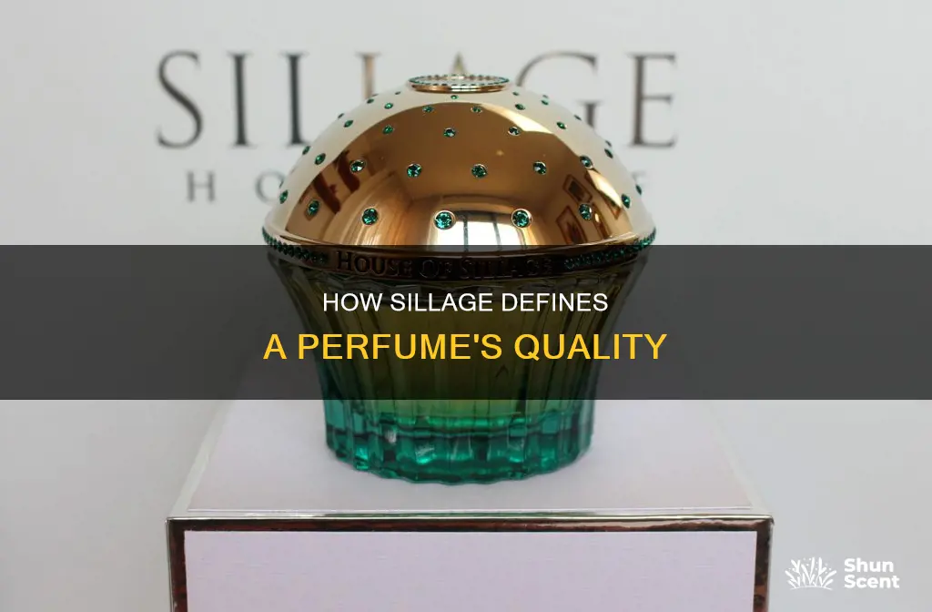 does a good perfume have high sillage