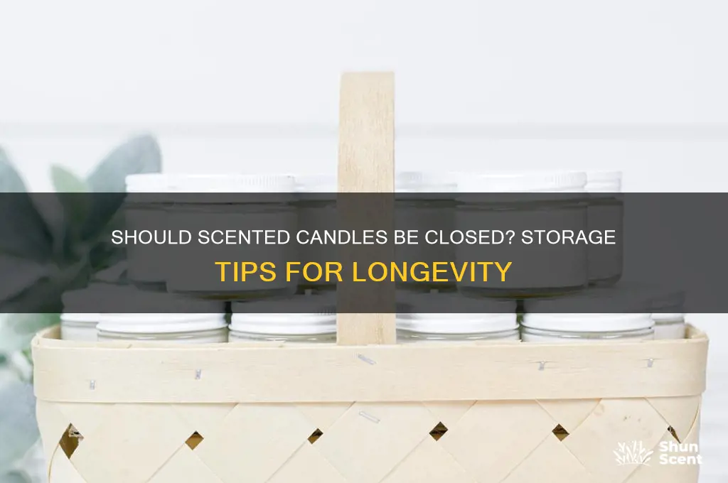 does a scented candle need to be closed