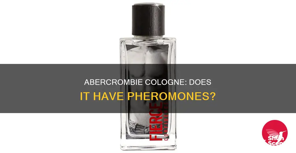 does abercrombie cologne has pheromones