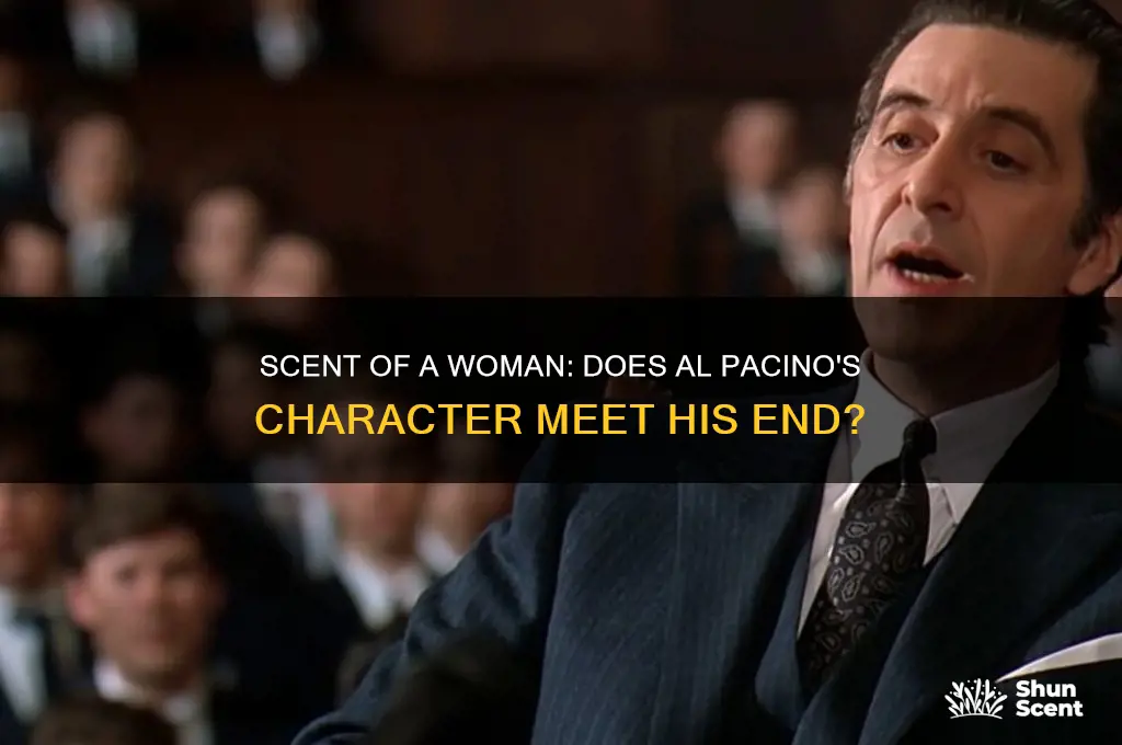 does al pacinos character die in scent of a woman