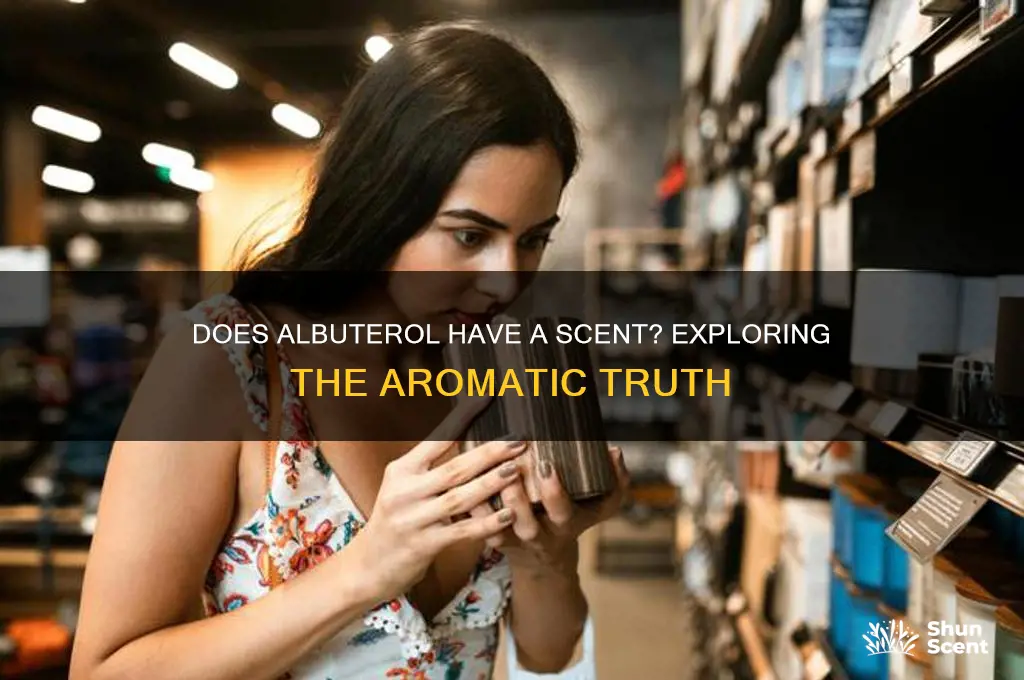 does albuterol have a scent