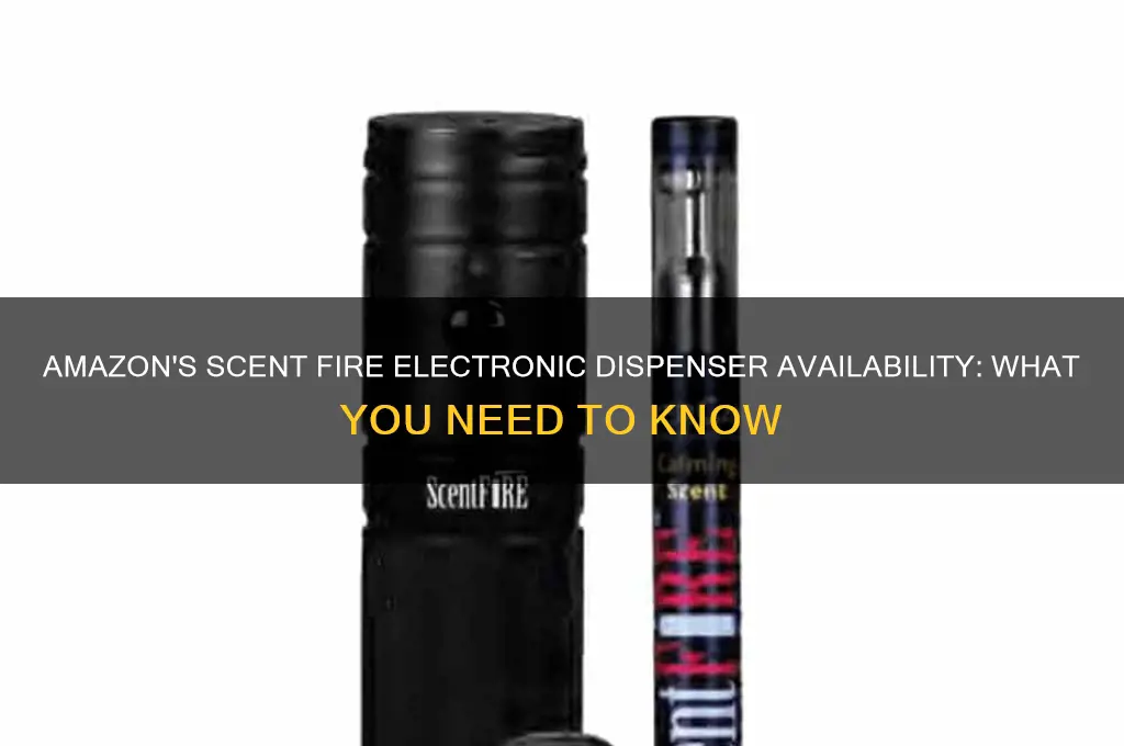does amazon carry scent fire eiectronic dispenser