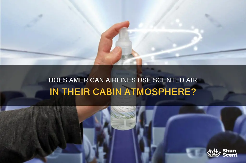 does american airlines pump scent into cabins