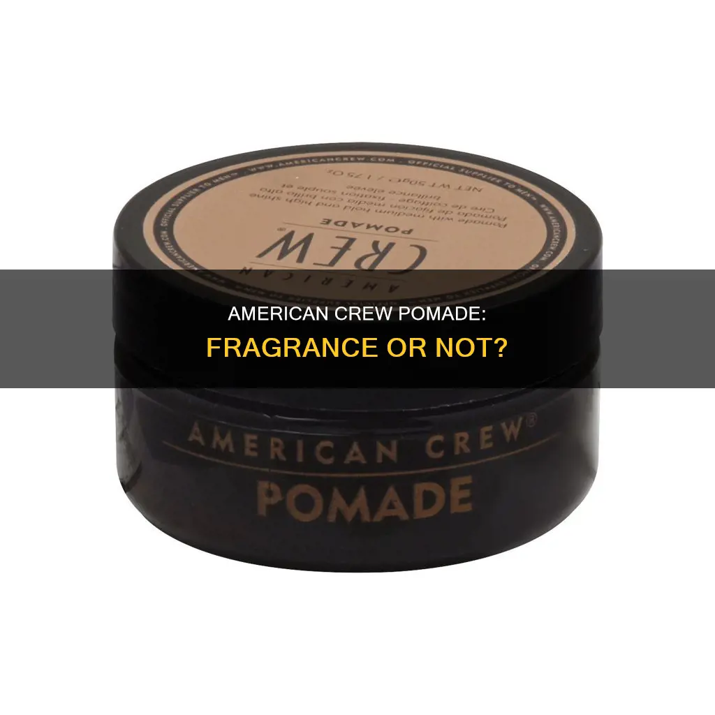 does american crew pomade medium hold high shine have fragrance