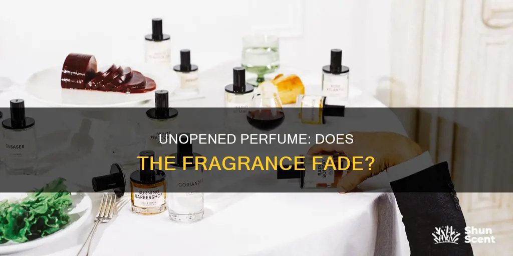 does an unopened perfume lose its scent