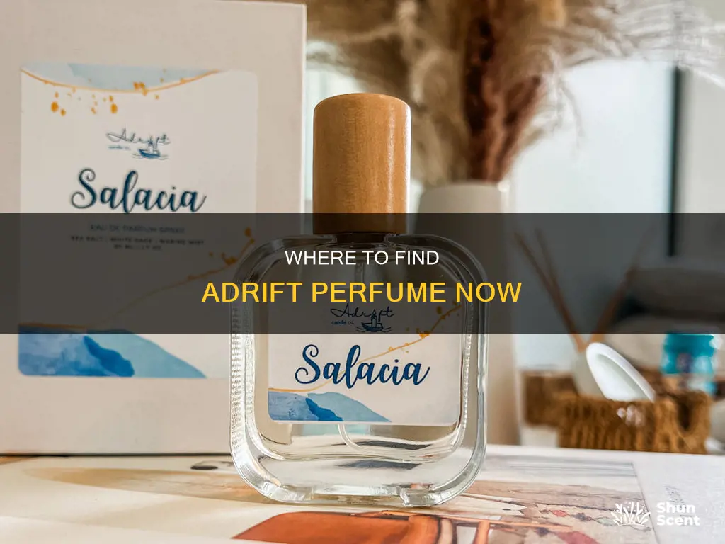 does anywhere still have adrift perfume