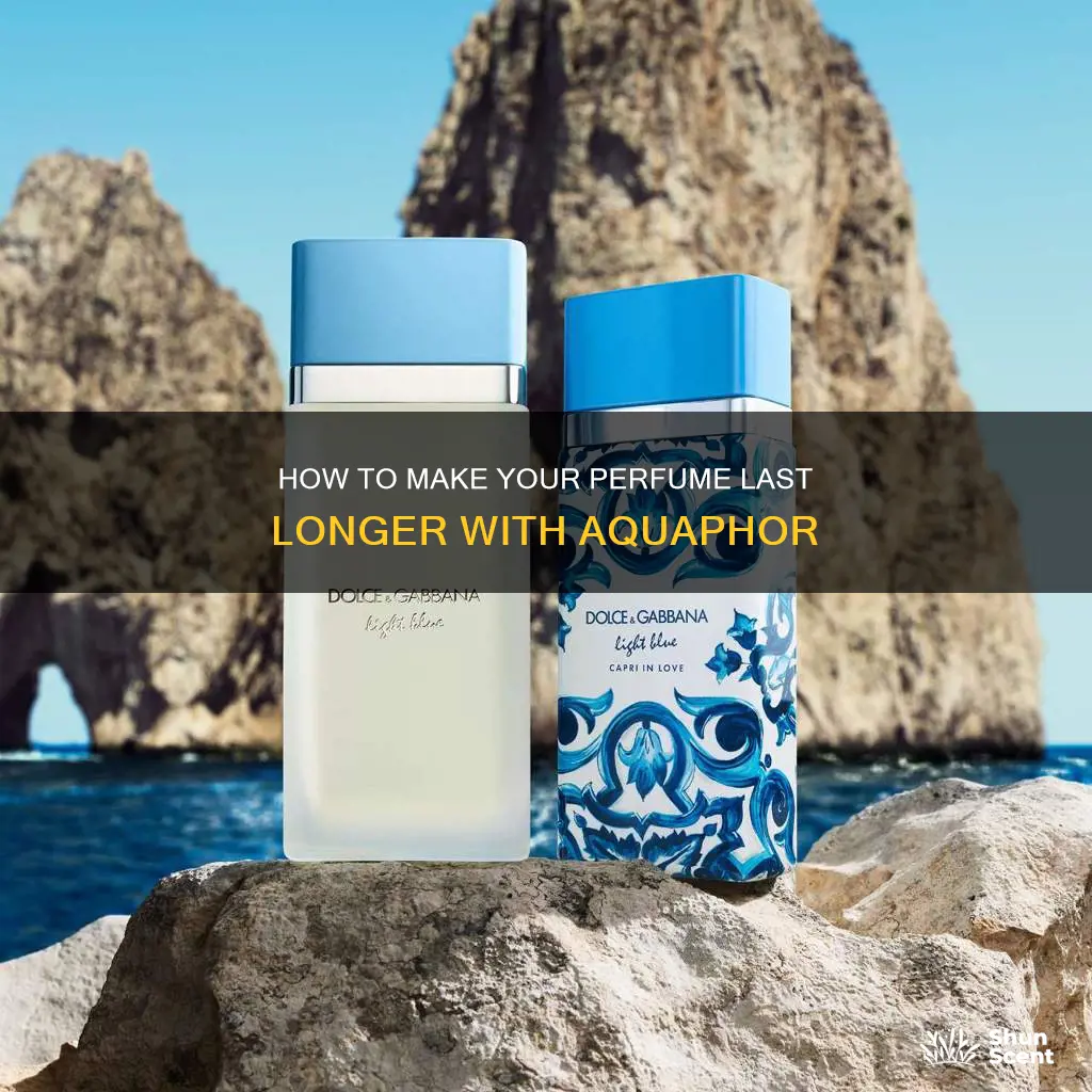 does aquaphor make perfume last longer