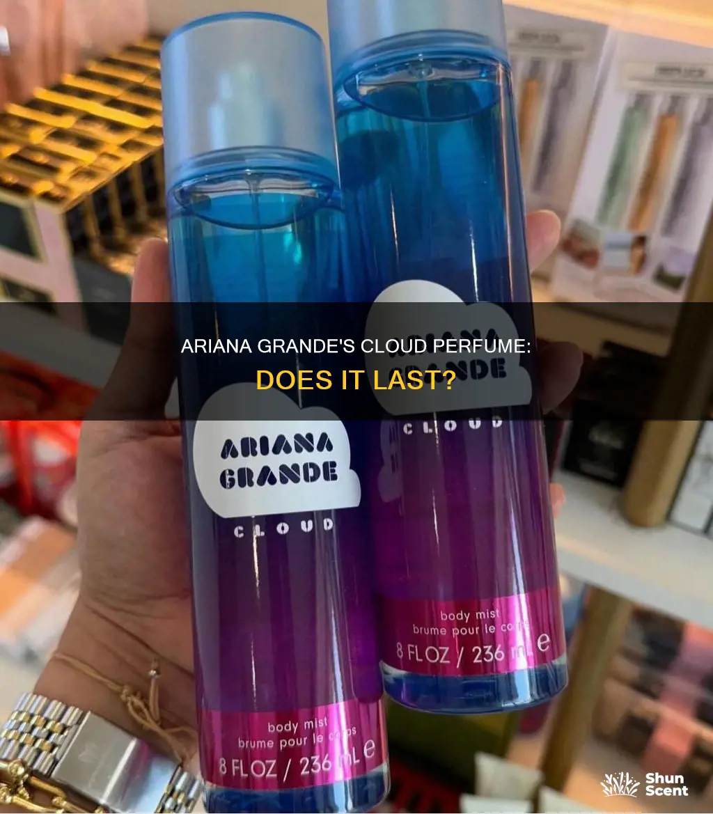 does ariana grande cloud perfume last