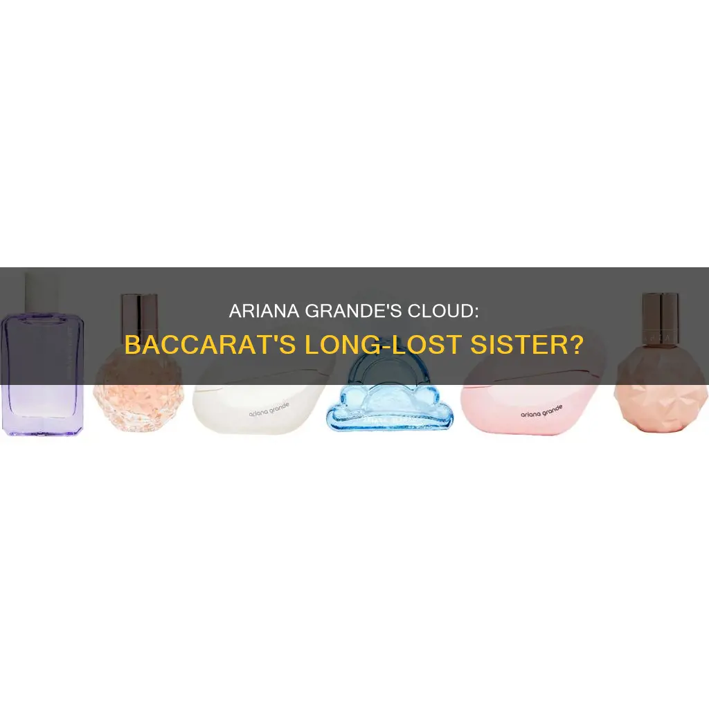 does ariana grande cloud perfume smell like baccarat