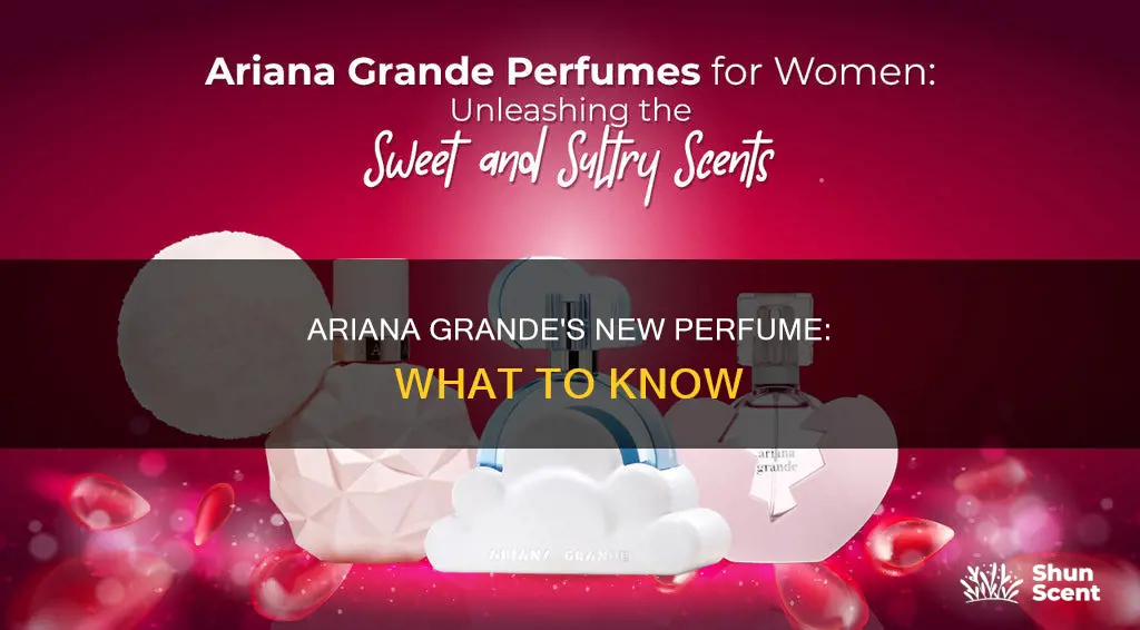 does ariana grande have a new perfume