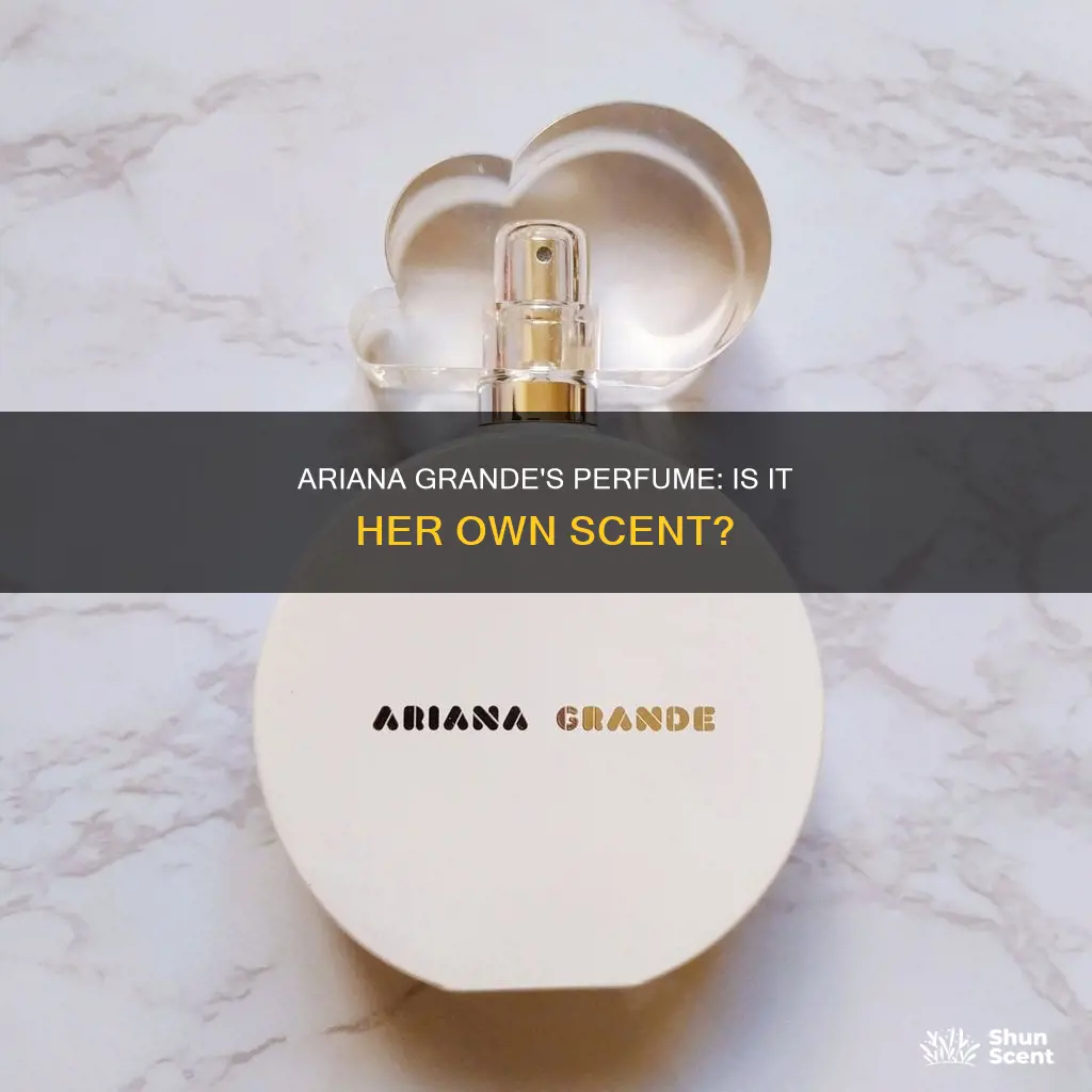 does ariana grande make her own perfume