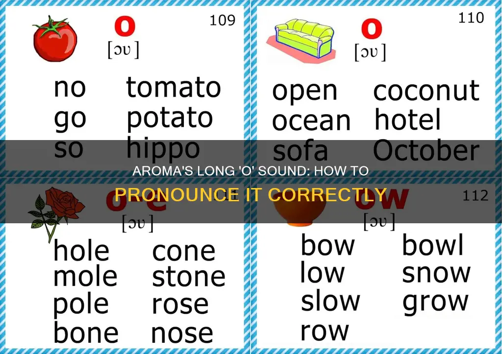 does aroma have the long o sound