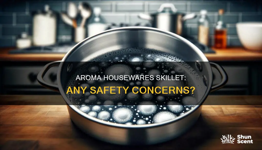 does aroma housewares stainless skillet have dangers