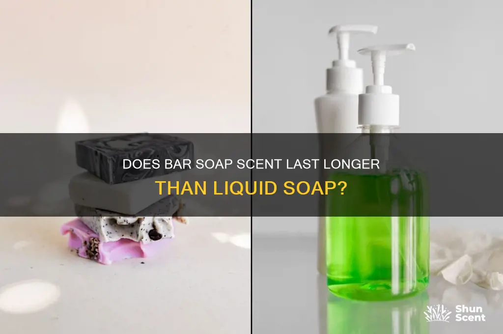 does bar soap scent last longer