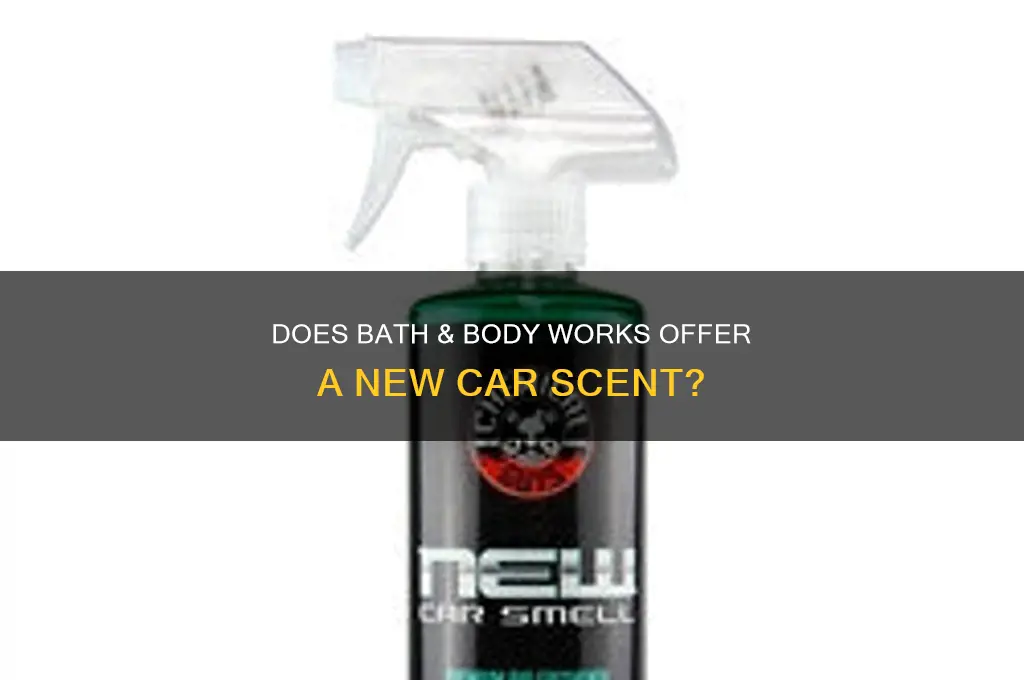 does bath and body carry new car scent