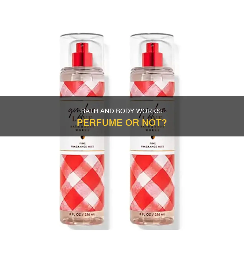 does bath and body works have perfume