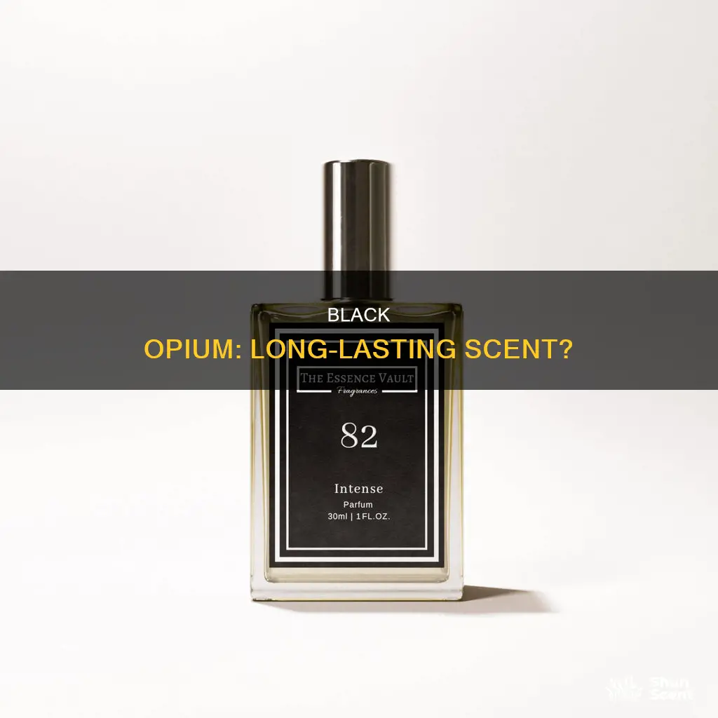 does black opium perfume last