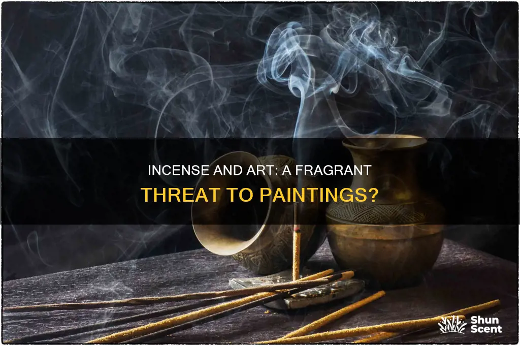 does burning incense affect paintings