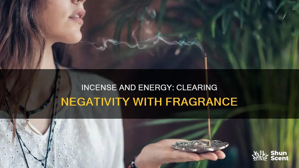 does burning incense clear negative energy