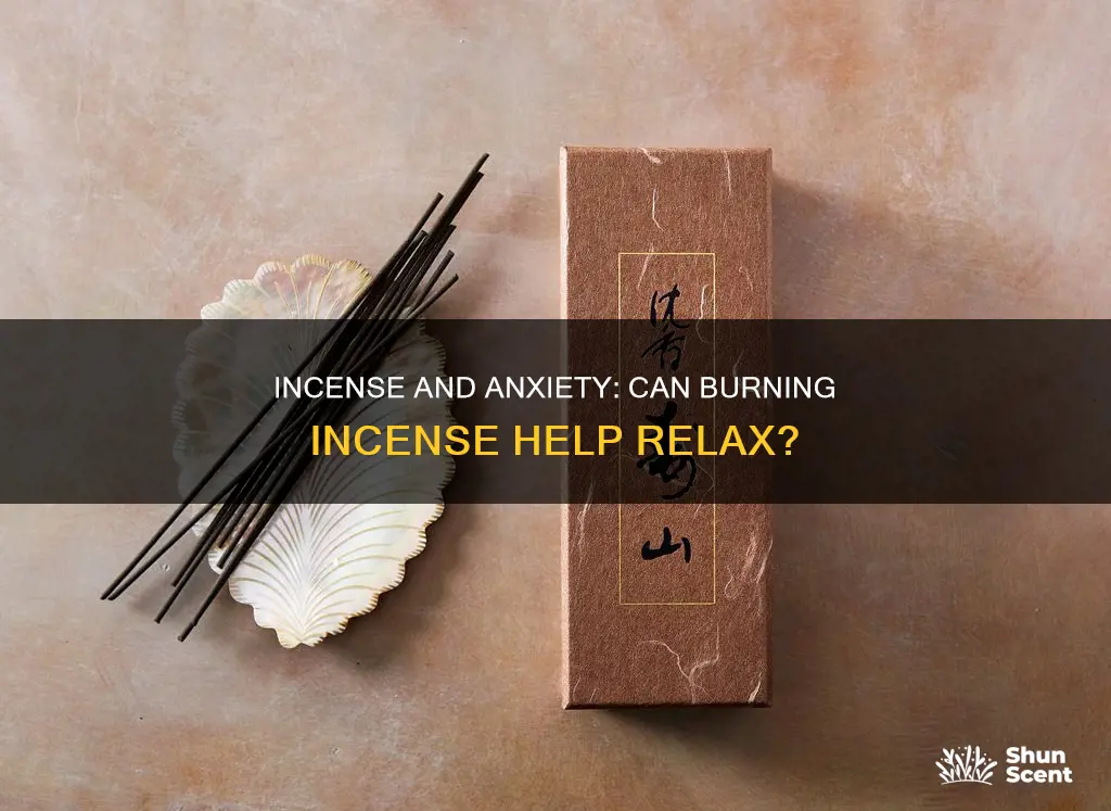 does burning incense help with anxiety