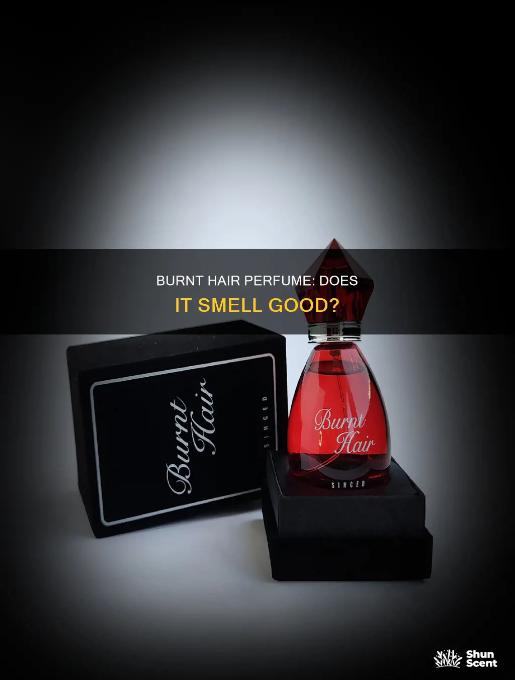 does burnt hair perfume smell good