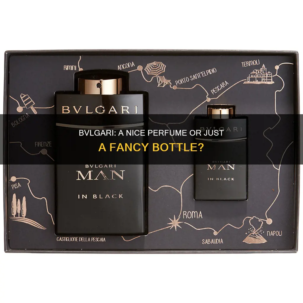 does bvlgari make nice perfume