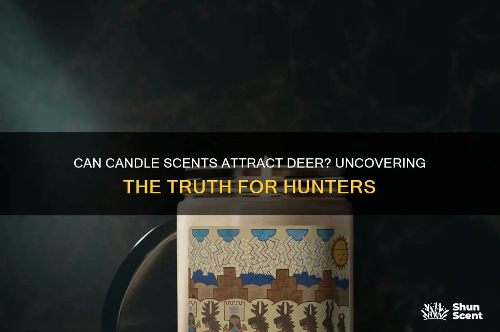 does candle scents lure deer
