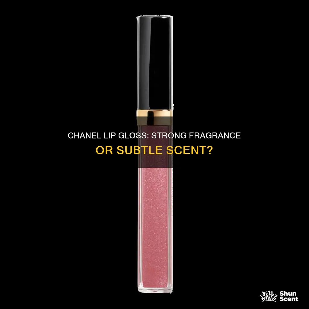 does chanel lip gloss have a strong fragrance