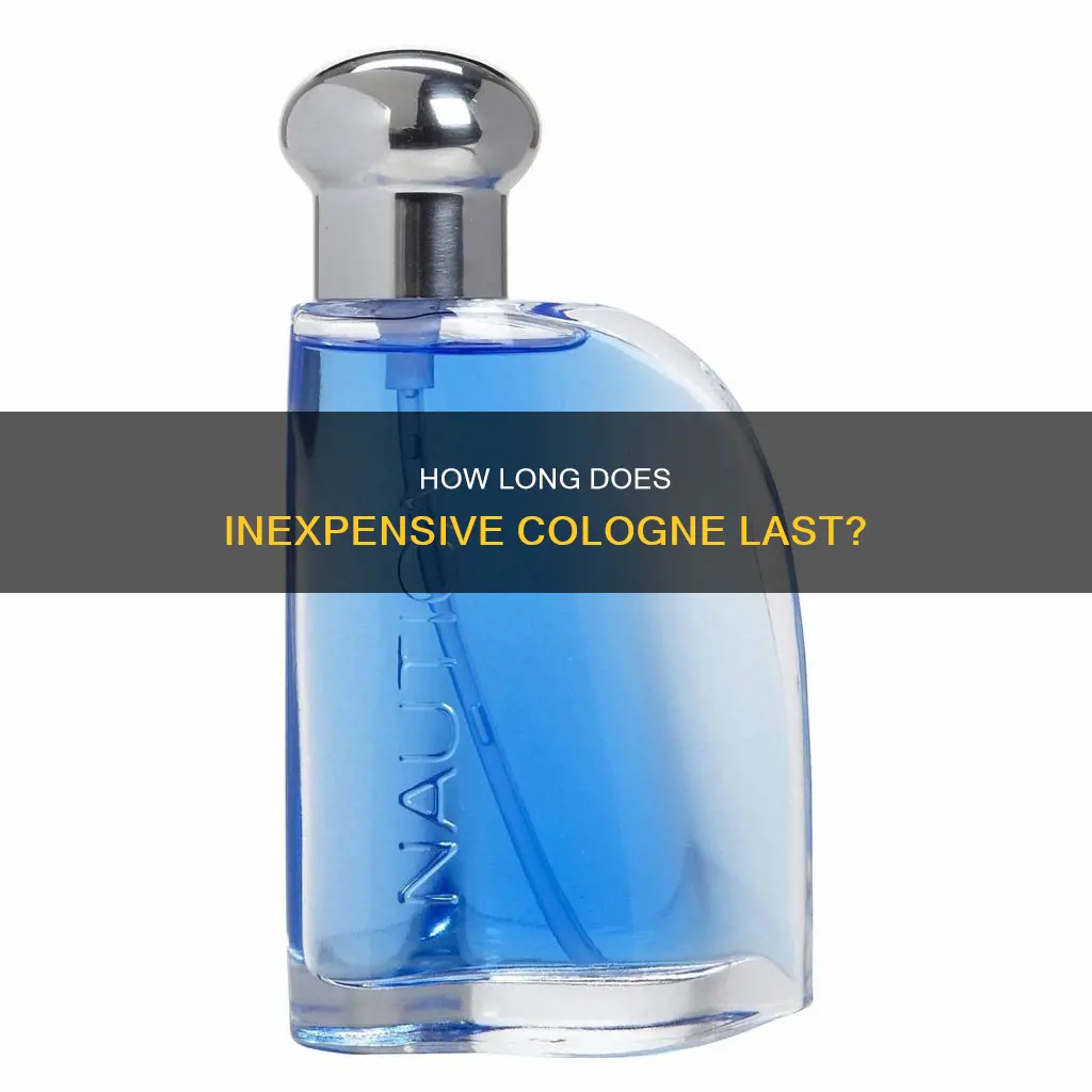 does cheap cologne fade quickl